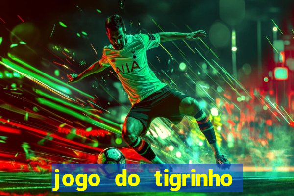 jogo do tigrinho ta pagando